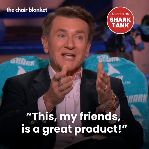 - ROBERT Herjavec said "This my friends is a great product!" about The Chair Blanket on Shark Tank! 